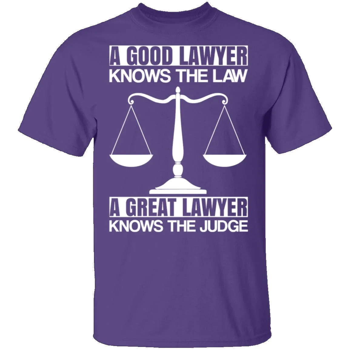 A Good Lawyer A Great Lawyer T-Shirt